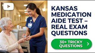 Real 2026 Kansas Medication Aide Exam Questions Revealed