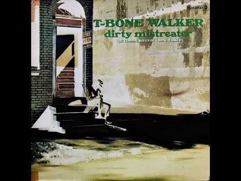 Putar Dirty Mistreater - T-bone Walker