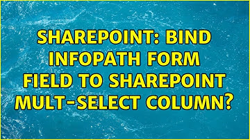 Sharepoint: Bind InfoPath Form Field to SharePoint Mult-select column? (2 Solutions!!)