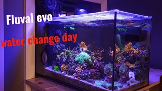 fluval evo 13.5 mixed reef water change day