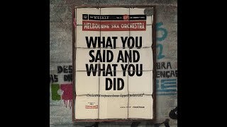 Melbourne Ska Orchestra - What You Said And What You Did