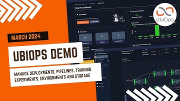 UbiOps DEMO (March24): Manage deployments, pipelines, training experiments, environments and storage
