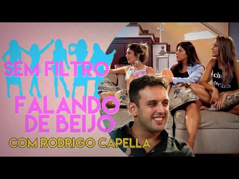 COMO FOI O PRIMEIRO BEIJO DO RODRIGO CAPELLA? | Sem Filtro - Hoje as meninas Gabi Lopes, Rachel Apollonio e Mari Sampaio conversam sobre todos os tipos de beijo com o humorista Rodrigo Capella.