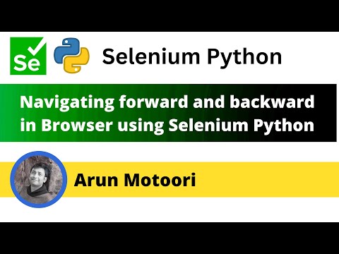 Navigate forward and backward in Browser using Selenium Python (Selenium Python)
