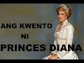 KWENTO NI PRINCESS DIANA