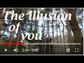 The illusion of you - Here we delve into the hard-hitting message that you are an Illusion