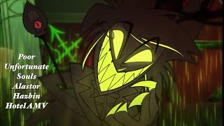 Poor Unfortunate Souls - Alastor -Hazbin Hotel AMV