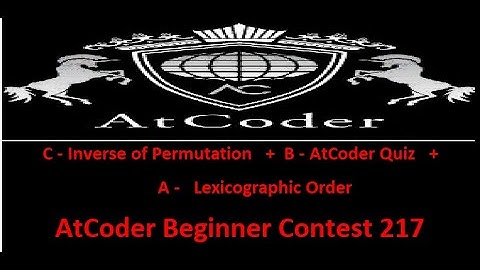 C-Inverse of Permutation + B-AtCoder Quiz + A-Lexicographic Order || (Bangla||বাংলা) ||#rionmahmud
