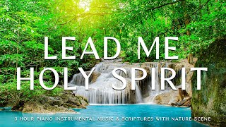 Lead Me Holy Spirit: Instrumental Worship & Prayer Music with Nature (Nature sound)🌿CHRISTIAN piano by CHRISTIAN Piano 2,953 views 1 month ago 3 hours, 54 minutes