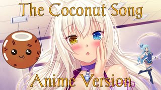The Coconut Song (Da Coconut Nut) - Anime Version