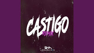 Castigo (Remix) (feat. Los Nota Lokos & Callejero Fino) - Locura Mix