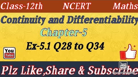 Class-12th Maths/NCERT/Continuity and Differentiability/Ch-5/Ex-5.1(Q28 to Q34)