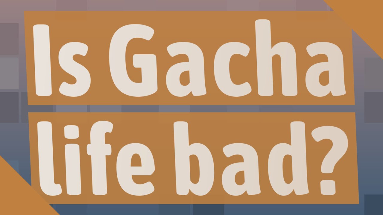 Is Gacha life bad? - YouTube