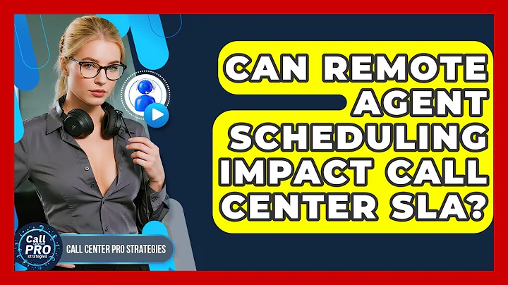 Can Remote Agent Scheduling Impact Call Center SLA? - Call Center Pro Strategies