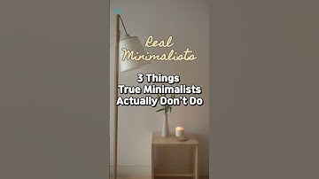 Real Minimalists: 3 things true minimalist don