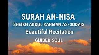 Surah An-Nisa - Sheikh Abdul Rahman As-Sudais | Beautiful Recitation with English Translation