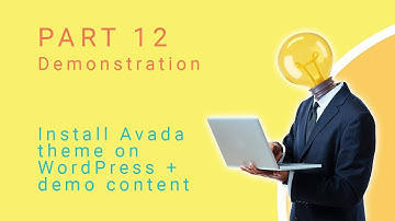 Build your Business | Part 12 | Demonstration | Install Avada theme on WordPress & demo content