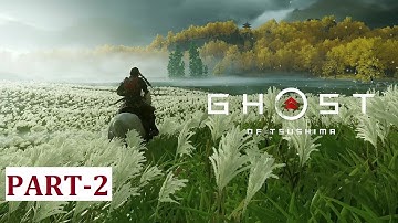 GHOST OF TSUSHIMA Gameplay Walkthrough Part 2 [1080P HD PS4] - No Commentary | MG |