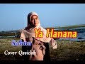YA HANANA - Salma # Qasidah Gambus # Cover