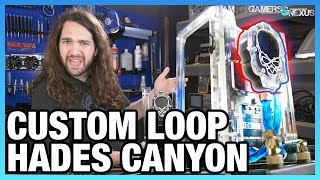 Custom Water Cooling Hades Canyon, ft. Danger Den