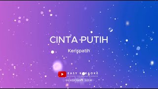 Kerispatih - Cinta Putih (karaoke version)