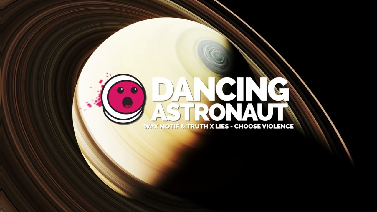 Wax Motif & Truth x Lies - Choose Violence