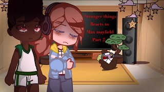 𝘚𝘵𝘳𝘢𝘯𝘨𝘦𝘳 𝘛𝘩𝘪𝘯𝘨𝘴 𝘳𝘦𝘢𝘤𝘵 𝘵𝘰 𝘔𝘢𝘹 𝘔𝘢𝘺𝘧𝘪𝘦𝘭𝘥 | 𝘗𝘢𝘳𝘵 2 (𝘓𝘶𝘮𝘢𝘹)