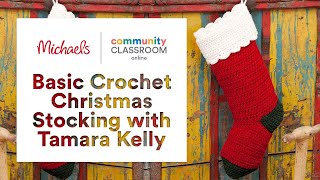 Online Class: Basic Crochet Christmas Stocking with Tamara Kelly | Michaels