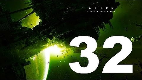 Alien Isolation Restore Power To Solomons Habitation Gameplay Part 32 (Xbox One, PS4)
