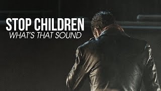 The Walking Dead || Stop Children, What's That Sound