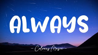 Gavin James - Always (Lyrics) 🎼