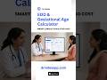 EDD &amp; Gestational Age Calculator: Quick Pregnancy Dating Tool for Doctors