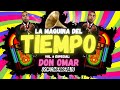 La Maquina Del Tiempo 2021 - Vol.6 DON OMAR MIX - REGGAETON ANTIGUO by Oscar Herrera DJ