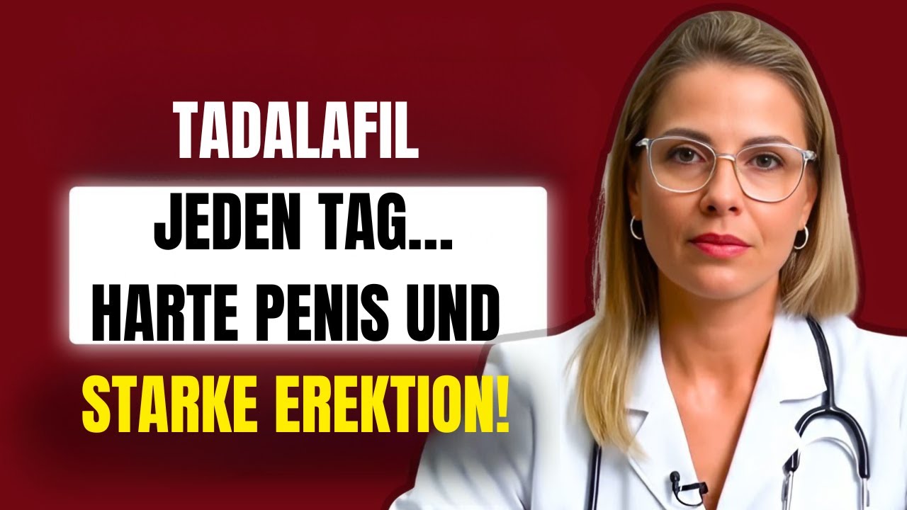 TADALAFIL: VORTEILE UND RISIKEN NACH 30 TAGEN ANWENDUNG