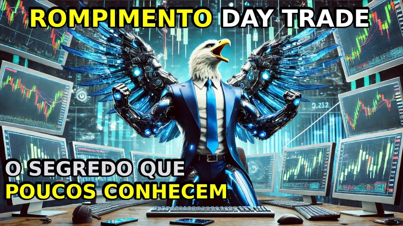 COMO OPERAR ROMPIMENTO NO DAY TRADE e Swing trade usando uma estratégia ...