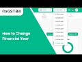 How to Change Financial Year in Go GST Bill – Easy & Quick #billingsoftware #gst #gstbilling