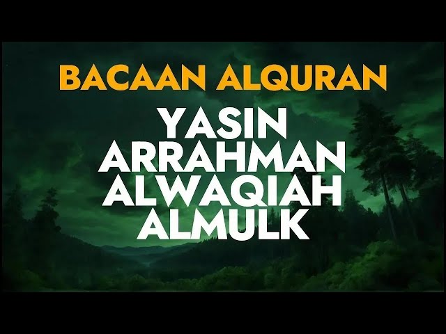 Ketenangan Pikiran Yang Tak Terlukiskan | Yasin , Alrahman , Alwaqeah , Almulk class=