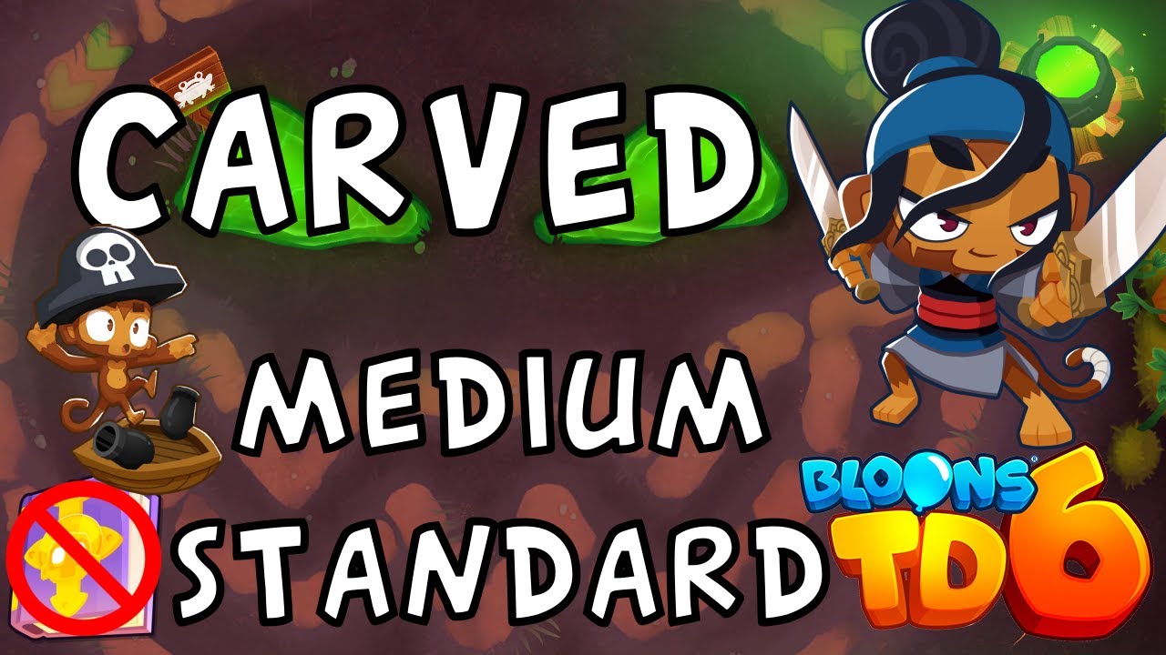 Bloons TD 6 | Carved Medium Standard | No MK No Powers | Guide / Strategy