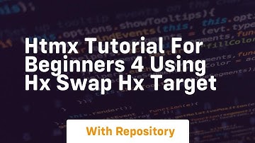 htmx tutorial for beginners 4 using hx swap hx target