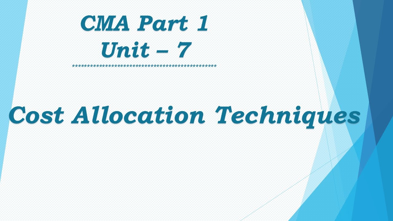 CMA (US) // Part 1 // Cost Allocation Techniques // - YouTube