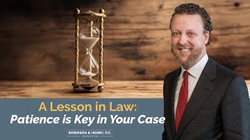 A Lesson in Law:  Patience is Key