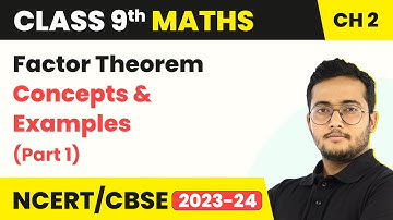Factor Theorem (Part 1) - Concepts & Examples | Class 9 Maths Chapter 2