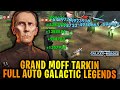 Full auto galactic legends with grand moff tarkin the ultimate f2p galactic legend counter