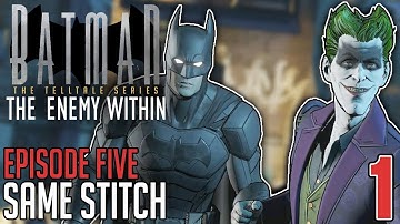 Batman: The Enemy Within - Episode 5 "Same Stitch" Playthrough Part 1 - Joker That Fights "Crime"??