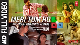 Meri Tum Ho (Full Video) Abhishek, Aditya, Rajkummar,Sanya,Fatima|Pritam, Jubin, Ash, Sandeep,Shloke