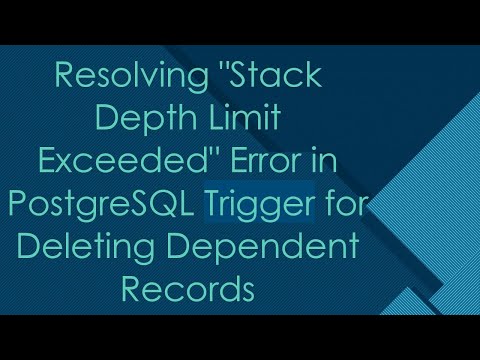Resolving "Stack Depth Limit Exceeded" Error in PostgreSQL Trigger for Deleting Dependent Records