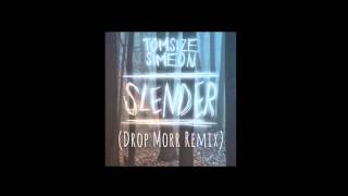 Tomsize & Simeon – Slender (Drop Morr Remix)