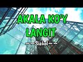 Akala Ko'y Langit - Siakol (KARAOKE VERSION)