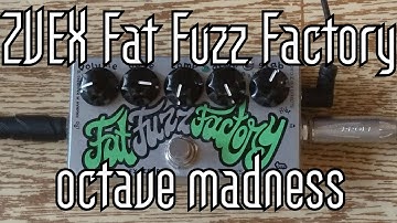 ZVEX Fat Fuzz Factory is crazy