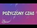 René ft. emi - POŻYCZONY CZAS (Tekst/Lyrics)